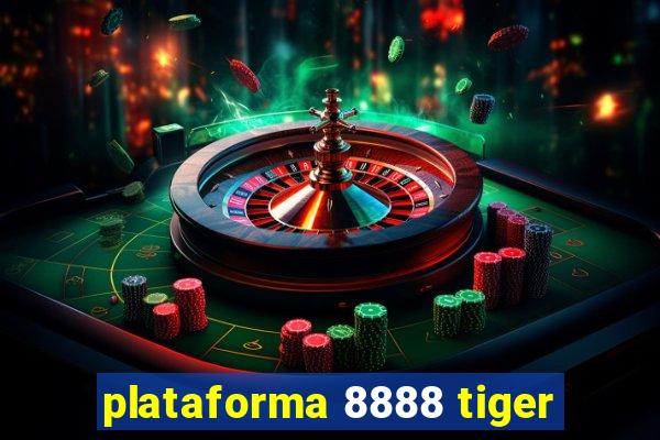 plataforma 8888 tiger